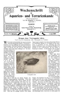 Wochenschrift für Aquarien und Terrarienkunde, 6. Jg. 1909, Nr. 22.