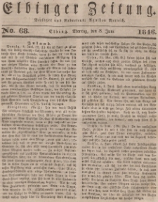Elbinger Zeitung, No. 68 Montag, 8. Juni 1846
