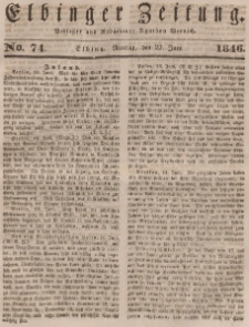 Elbinger Zeitung, No. 74 Montag, 22. Juni 1846