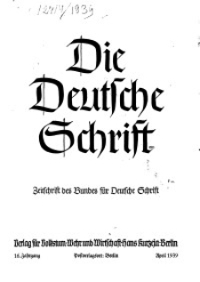 Die Deutsche Schrift : Zeitschrift des Bundes f&uuml;r Deutsche Schrift, Jg. 16, 1939, H. 1.