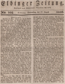 Elbinger Zeitung, No. 102 Donnerstag, 27. August 1846