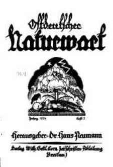 Ostdeutscher Naturwart : illustrierte Zeitschrift für das gesamte Gebiet der reinen und angewandten Naturwissenschaften, 1924, H. 2.