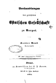 Verhandlungen der Gelehrten Estnischen Gesellschaft zu Dorpat, 1854, Bd. 3, H. 1.