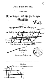 Zusammenstellung der wichtigsten Verwaltungs- und Entscheidungs-Grundsätze der Königl. Ministerien und Gerichtshöfe..., 1855