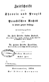 Zeitschrift für Theorie und Praxis des preußischen Rechts in seinem ganzen Umfange, 1834