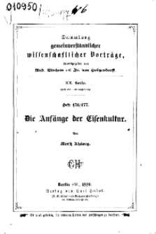 Die Anfänge der Eisenkultur, Jg. 1886. Seria 20. Heft 476/477