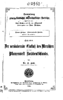 Der verändernde Einfluß des Menschen auf die Pflanzenwelt Norddeutschlands, Jg. 1899. Seria 14. Heft 314