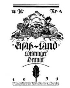 Elsaß-Land, Lothringer Heimat, 11. Jg. 1931, H. 4.