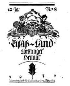 Elsaß-Land, Lothringer Heimat, 12. Jg. 1932, H. 8.
