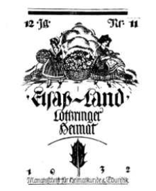 Elsaß-Land, Lothringer Heimat, 12. Jg. 1932, H. 11.