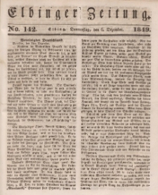 Elbinger Zeitung, No. 142 Donnerstag, 6. Dezember 1849