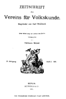 Zeitschrift des Vereins für Volkskunde, 21. Jahrgang, 1911, Heft 3.