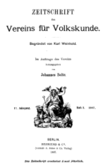 Zeitschrift des Vereins für Volkskunde, 17. Jahrgang, 1907, Heft 3.