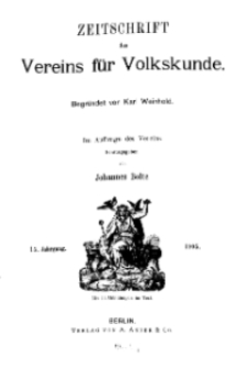 Zeitschrift des Vereins für Volkskunde, 15. Jahrgang, 1905, Heft 1.