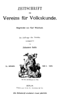 Zeitschrift des Vereins für Volkskunde, 15. Jahrgang, 1905, Heft 4.