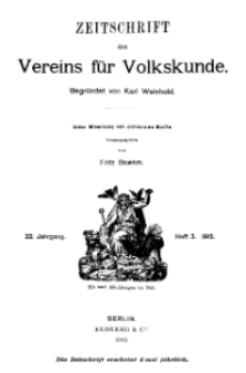 Zeitschrift des Vereins für Volkskunde, 22. Jahrgang, 1912, Heft 3.