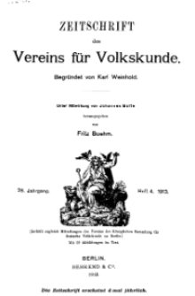Zeitschrift des Vereins für Volkskunde, 23. Jahrgang, 1913, Heft 4.