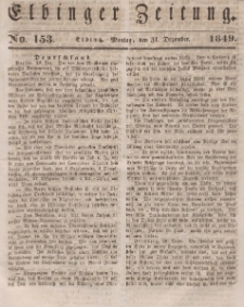 Elbinger Zeitung, No. 153 Montag, 31. Dezember 1849
