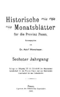 Historische Monatsblätter für die Provinz Posen, Jg. 6, 1905, Nr 1.