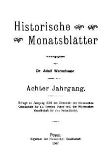 Historische Monatsblätter für die Provinz Posen, Jg. 8, 1907, Nr 1.