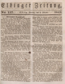 Elbinger Zeitung, No. 117 Montag, 8. Oktober 1849