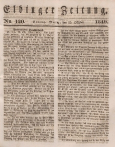 Elbinger Zeitung, No. 120 Montag, 15. Oktober 1849