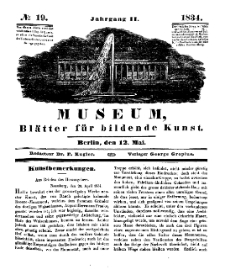 Museum, Blätter für bildende Kunst, Nr. 19, 12 Mai 1834, 2 Jhrg.