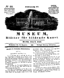 Museum, Blätter für bildende Kunst, Nr. 22, 2 Juni 1834, 2 Jhrg.