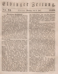 Elbinger Zeitung, No. 75 Montag, 2. Juli 1849