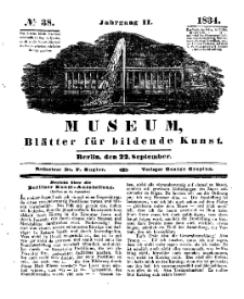 Museum, Blätter für bildende Kunst, Nr. 38, 22 September 1834, 2 Jhrg.