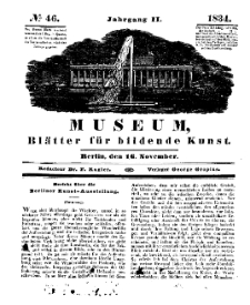 Museum, Blätter für bildende Kunst, Nr. 46, 16 November 1834, 2 Jhrg.