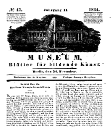 Museum, Blätter für bildende Kunst, Nr. 47, 24 November 1834, 2 Jhrg.
