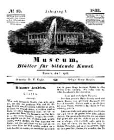Museum, Blätter für bildende Kunst, Nr. 13, 1 April 1833, 1 Jhrg.