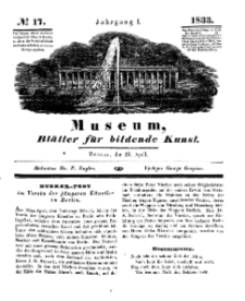 Museum, Blätter für bildende Kunst, Nr. 17, 29 April 1833, 1 Jhrg.