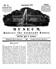 Museum, Blätter für bildende Kunst, Nr. 1, 5 Januar 1835, 3 Jhrg.