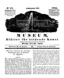 Museum, Blätter für bildende Kunst, Nr. 17, 27 April 1835, 3 Jhrg.