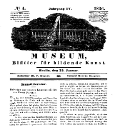 Museum, Blätter für bildende Kunst, Nr. 4, 25 Januar 1836, 4 Jhrg.
