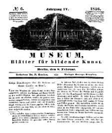 Museum, Blätter für bildende Kunst, Nr. 6, 8 Februar 1836, 4 Jhrg.