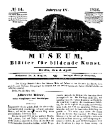 Museum, Blätter für bildende Kunst, Nr. 14, 4 April 1836, 4 Jhrg.