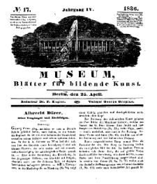 Museum, Blätter für bildende Kunst, Nr. 17, 25 April 1836, 4 Jhrg.