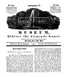 Museum, Blätter für bildende Kunst, Nr. 22, 30 Mai 1836, 4 Jhrg.