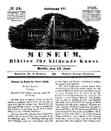 Museum, Blätter für bildende Kunst, Nr. 24, 13 Juni 1836, 4 Jhrg.