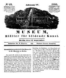 Museum, Blätter für bildende Kunst, Nr. 37, 12 September 1836, 4 Jhrg.