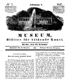 Museum, Blätter für bildende Kunst, Nr. 7, 13 Februar 1837, 5 Jhrg.