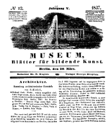 Museum, Blätter für bildende Kunst, Nr. 12, 20 März 1837, 5 Jhrg.