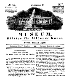 Museum, Blätter für bildende Kunst, Nr. 15, 10 April 1837, 5 Jhrg.