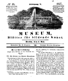 Museum, Blätter für bildende Kunst, Nr. 18, 1 Mai 1837, 5 Jhrg.