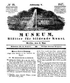Museum, Blätter für bildende Kunst, Nr. 19, 8 Mai 1837, 5 Jhrg.