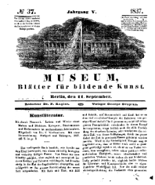 Museum, Blätter für bildende Kunst, Nr. 37, 11 September 1837, 5 Jhrg.