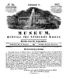 Museum, Blätter für bildende Kunst, Nr. 39, 25 September 1837, 5 Jhrg.